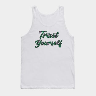 Trust Yourself - Floral Typography Design Tank Top